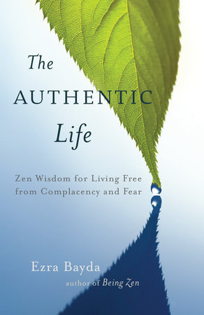 The Authentic Life by Ezra Bayda