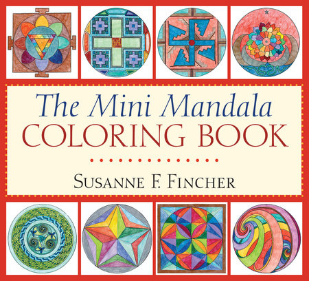 The Mini Mandala Coloring Book by Susanne F. Fincher
