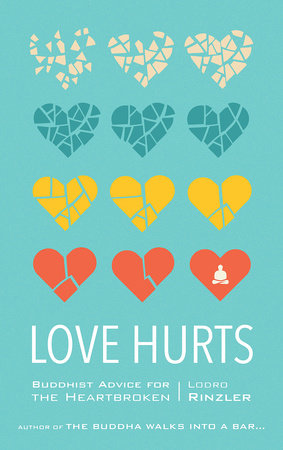 Love Hurts by Lodro Rinzler