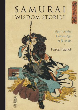 Samurai Wisdom Stories by Pascal Fauliot
