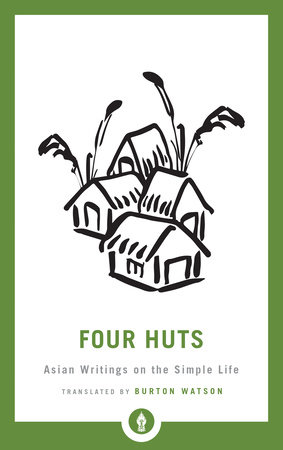 Four Huts by Burton Watson