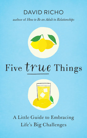 Five True Things by David Richo