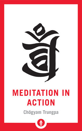 Meditation in Action by Chogyam Trungpa