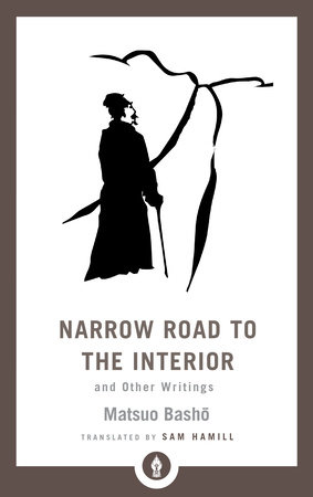 Narrow Road to the Interior by Matsuo Basho