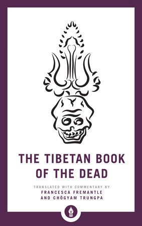 The Tibetan Book of the Dead by 
