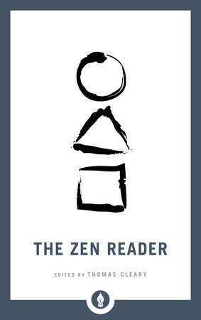 The Zen Reader by Thomas Cleary