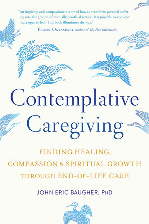 Contemplative Caregiving by John Eric Baugher