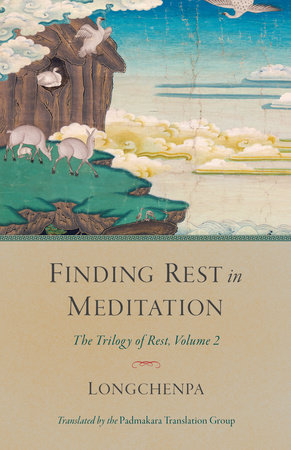 Finding Rest in Meditation by Longchenpa