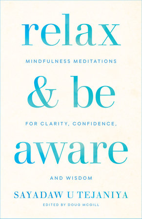 Relax and Be Aware by Sayadaw U Tejaniya