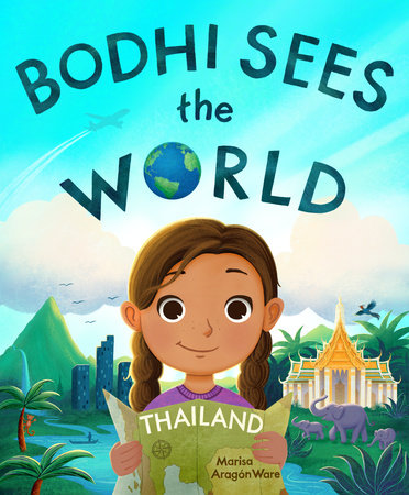 Bodhi Sees the World: Thailand by Marisa Aragón Ware