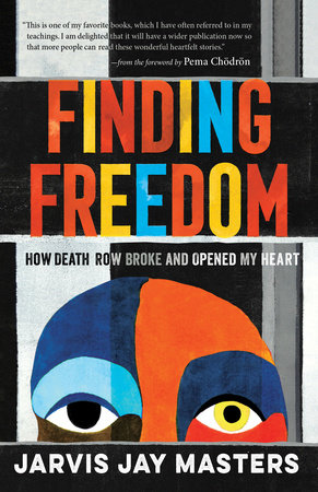Finding Freedom by Jarvis Jay Masters