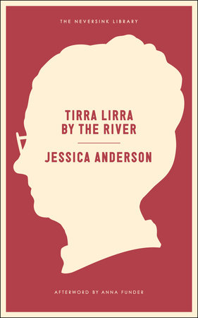 Tirra Lirra by the River by Jessica Anderson