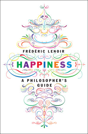 Happiness by Frederic Lenoir