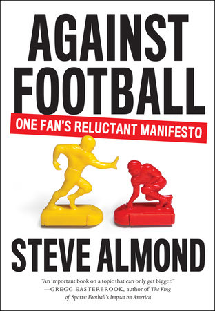Against Football by Steve Almond