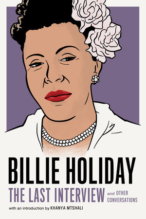 Billie Holiday: The Last Interview by Billie Holiday