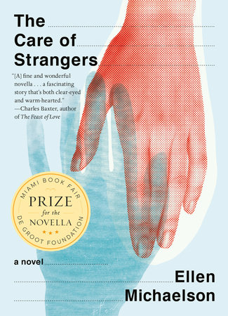 The Care of Strangers by Ellen Michaelson
