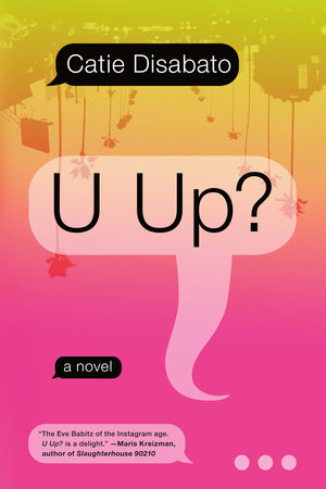 U UP? by Catie Disabato