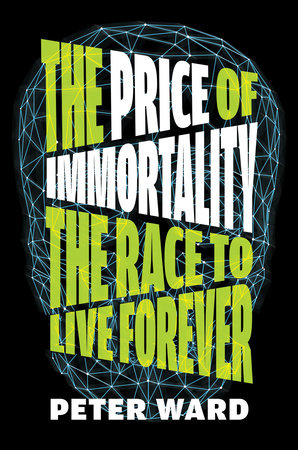 The Price of Immortality by Peter Ward