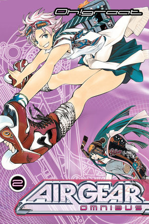 Air Gear Omnibus 2 by Oh!Great