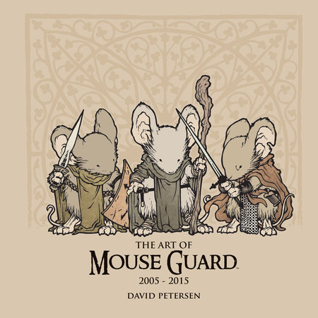 The Art of Mouse Guard 2005-2015 by 