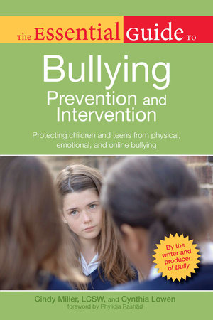 The Essential Guide to Bullying by Cindy Miller And Cynthia Lowen