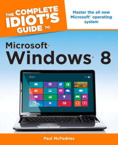 The Complete Idiot's Guide to Windows 8