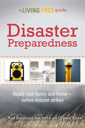Disaster Preparedness by Rod Brouhard, BBA, EMP-T & Crystal Kline, MEP