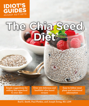 The Chia Seed Diet by Bud E. Smith and Paul Plotkin