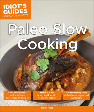 Paleo Slow Cooking by Molly Pearl
