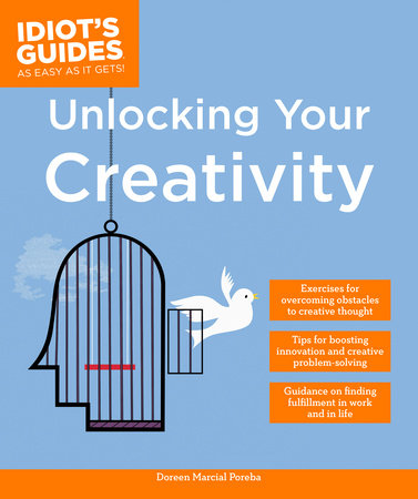 Unlocking Your Creativity by Doreen Marcial Poreba