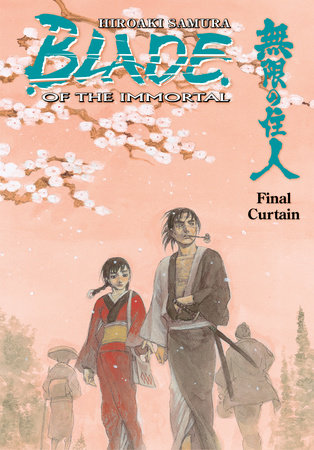 Blade of the Immortal Volume 31: Final Curtain by Hiroaki Samura