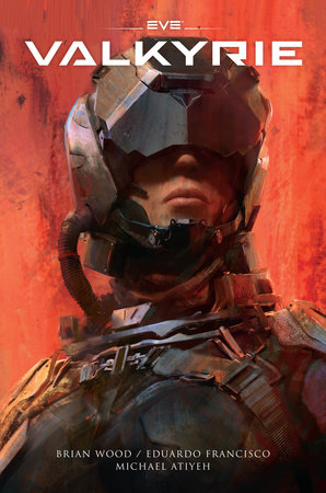 EVE: Valkyrie by Brian Wood