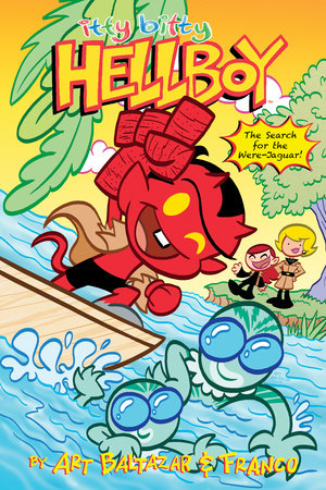 Itty Bitty Hellboy: The Search for the Were-Jaguar! by 
