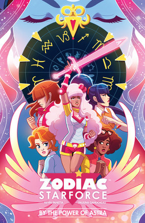 Zodiac Starforce: By the Power of Astra by Kevin Panetta