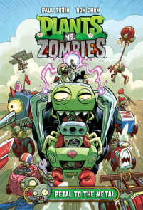 Plants vs. Zombies Volume 5: Petal to the Metal