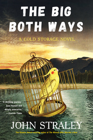 The Big Both Ways by John Straley