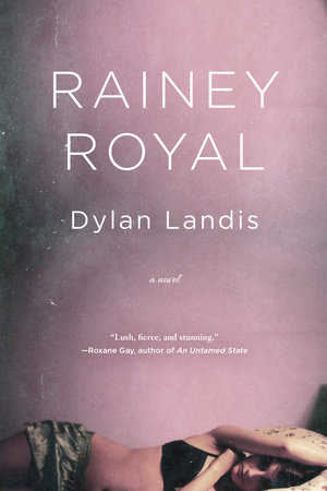 Rainey Royal by Dylan Landis