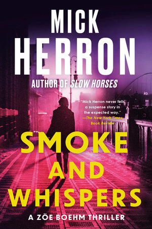 Smoke and Whispers by Mick Herron