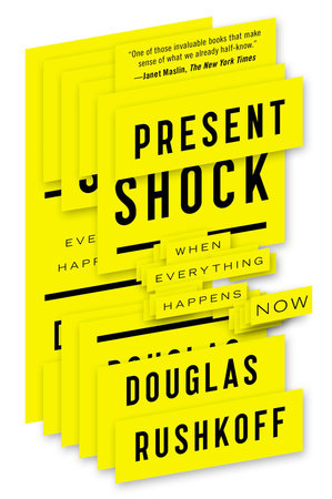 Present Shock by Douglas Rushkoff