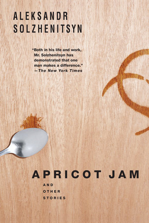 Apricot Jam by Aleksandr Solzhenitsyn