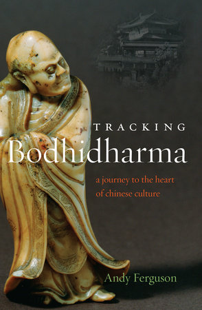 Tracking Bodhidharma by Andy Ferguson