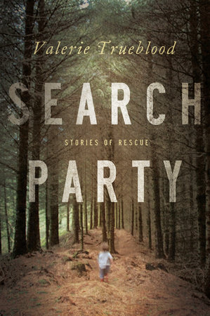 Search Party by Valerie Trueblood