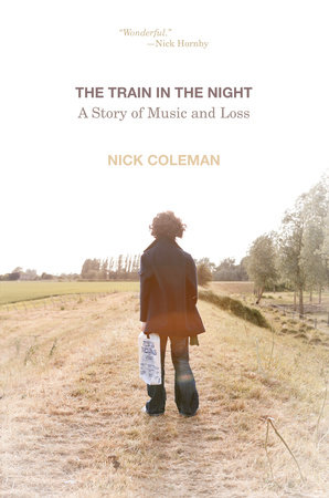 The Train in the Night by Nick Coleman