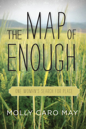 The Map of Enough by Molly Caro May