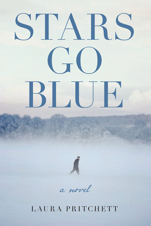 Stars Go Blue by Laura Pritchett