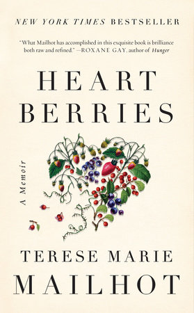 Heart Berries by Terese Marie Mailhot