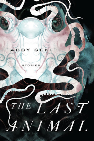 The Last Animal by Abby Geni