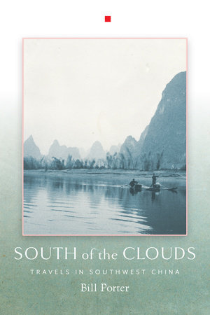 South of the Clouds by Bill Porter