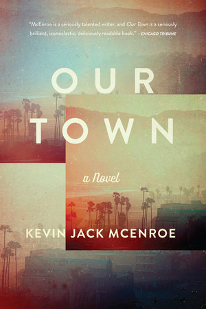 Our Town by Kevin Jack McEnroe