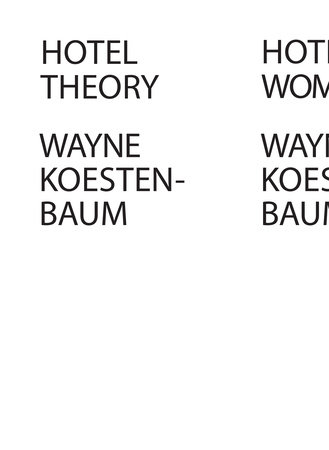 Hotel Theory by Wayne Koestenbaum
